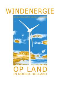 WINDENERGIE MILIEUFEDERATIE NOORD-HOLLAND OP LAND IN NOORD-HOLLAND