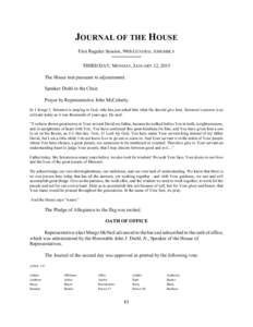 JOURNAL OF THE HOUSE First Regular Session, 98th GENERAL ASSEMBLY THIRD DAY, MONDAY, JANUARY 12, 2015 The House met pursuant to adjournment. Speaker Diehl in the Chair. Prayer by Representative John McCaherty.