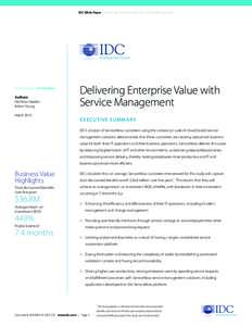 IDC White Paper | Delivering Enterprise Value with Service Management  Sponsored by: ServiceNow Authors: Matthew Marden	 Robert Young