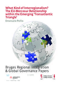 What Kind of Interregionalism? The EU-Mercosur Relationship within the Emerging ‘Transatlantic Triangle’ Emanuele Pollio