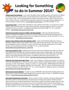Looking for Something to do in Summer 2014? Fairfax County Park Authority – Year-round, affordable, family-friendly programs and activities are offered in Fairfax County parks. Enjoy summer concert performances, water 