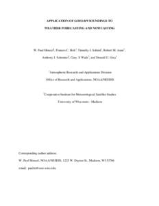 APPLICATION OF GOES-8/9 SOUNDINGS TO WEATHER FORECASTING AND NOWCASTING W. Paul Menzel1, Frances C. Holt1, Timothy J. Schmit1, Robert M. Aune1, Anthony J. Schreiner2, Gary. S Wade1, and Donald G. Gray1