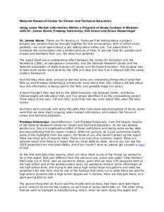 National Research Center for Career and Technical Education Using Labor Market Information Within a Program of Study Context-A Webinar with Dr. James Stone, Pradeep Kotamraju, Kim Green and Bruce Steuernagel Dr. James St