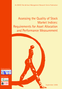 An EDHEC Risk & Asset Management Research Centre Publication  Assessing the Quality of Stock Market Indices: Requirements for Asset Allocation and Performance Measurement