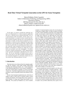 Real-Time Virtual Viewpoint Generation on the GPU for Scene Navigation Shanat Kolhatkar, Robert Lagani`ere School of Information Technology and Engineering (SITE), University of Ottawa 800 King Edward, P.O. Box 450, Stn 