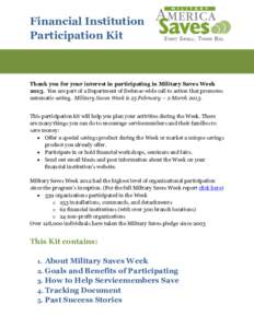 Financial Institution Participation Kit Thank you for your interest in participating in Military Saves Week[removed]You are part of a Department of Defense-wide call to action that promotes automatic saving. Military Saves