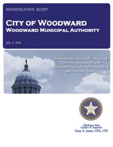 INVESTIGATIVE AUDIT  City of Woodward Woodward Municipal Authority July 3, 2014