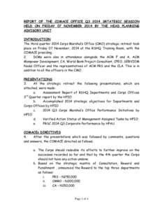 REPORT OF THE COMACE OFFICE Q3 2014 SRTATEGIC SESSION HELD ON FRIDAY 07 NOVEMBER 2014 BY THE HEAD PLANNING ADVISORY UNIT INTRODUCTION The third quarter 2014 Corps Marshal’s Office (CMO) strategic retreat took place on 