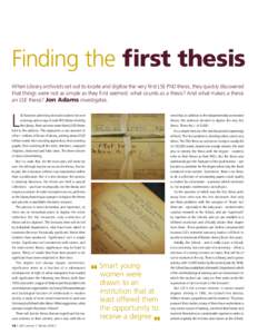 Finding the first thesis When Library archivists set out to locate and digitise the very first LSE PhD thesis, they quickly discovered that things were not as simple as they first seemed: what counts as a thesis? And what makes a thesis