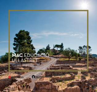MAC EDUCACIÓ ULLASTRET CursGeneralitat de Catalunya Departament de Cultura