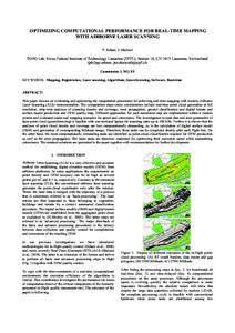 OPTIMIZING COMPUTATIONAL PERFORMANCE FOR REAL-TIME MAPPING WITH AIRBORNE LASER SCANNING P. Schaer, J. Skaloud TOPO Lab, Swiss Federal Institute of Technology Lausanne (EPFL), Station 18, CH-1015 Lausanne, Switzerland (ph