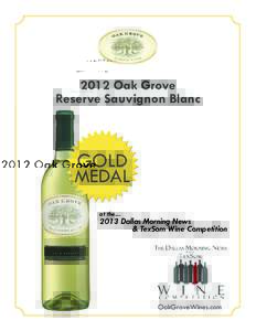 2012 Oak Grove Reserve Sauvignon Blanc GOLD MEDAL at the....