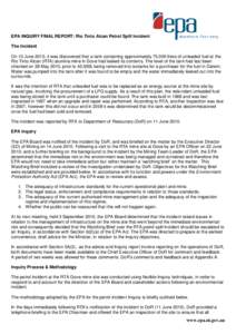 EPA INQUIRY FINAL REPORT: Rio Tinto Alcan Petrol Spill Incident The Incident On 10 June 2010, it was discovered that a tank containing approximately 75,000 litres of unleaded fuel at the Rio Tinto Alcan (RTA) alumina min