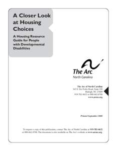 A Closer Look at Housing Choices A Housing Resource Guide for People with Developmental