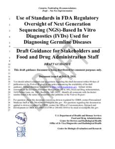 Use of Standards in FDA Regulatory Oversight of Next Generation Sequencing (NGS)-Based In Vitro Diagnostics (IVDs) Used for Diagnosing Germline Diseases - Draft Guidance for Stakeholders and Food and Drug Administration 