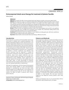 675  ORIGINAL ARTICLE Extracorporeal shock wave therapy for treatment of plantar fasciitis Nabeel Dastgir