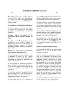 REPORT OF OPENING SESSION ! The Opening Session was called to order on October 21, 2002, at 8:30 a.m. The Chairman, Dr. Hyung-Tack Huh, welcomed delegates,