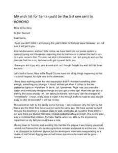 My wish list for Santa could be the last one sent to HOHOHO More to the Story By Ben Bennett Dear Santa I hope you don’t mind; I am copying this year’s letter to the local paper because I am not