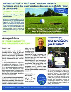 INSCRIVEZ-VOUS À LA 24e ÉDITION DU TOURNOI DE GOLF  Participez à l’un des plus importants tournois de golf de la région de Lanaudière! Plusieurs p rix