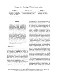 Unsupervised Modeling of Twitter Conversations Colin Cherry∗ Alan Ritter∗ Computer Sci. & Eng. National Research Council Canada Ottawa, Ontario, K1A 0R6 University of Washington