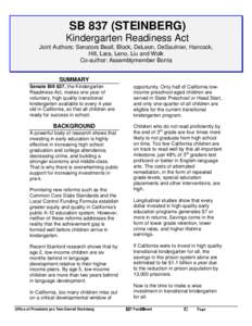 SB 837 (STEINBERG) Kindergarten Readiness Act Joint Authors: Senators Beall, Block, DeLeon, DeSaulnier, Hancock, Hill, Lara, Leno, Liu and Wolk Co-author: Assemblymember Bonta SUMMARY