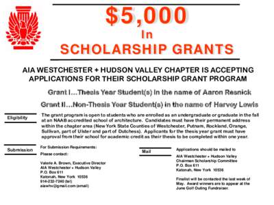 $5,000 In SCHOLARSHIP GRANTS AIA WESTCHESTER + HUDSON VALLEY CHAPTER IS ACCEPTING APPLICATIONS FOR THEIR SCHOLARSHIP GRANT PROGRAM