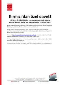 Kırmızı’dan özel davet! Hürriyet Özel Ödülü’nün yarışma konusu belli oldu ve katılım dönemi açıldı. Son başvuru tarihi 16 MayısKırmızı Ödülleri kapsamında düzenlenen ve tüm reklam y