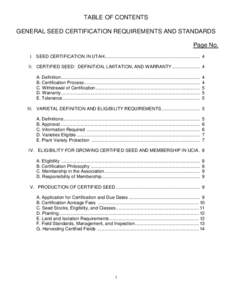 TABLE OF CONTENTS GENERAL SEED CERTIFICATION REQUIREMENTS AND STANDARDS Page No. I. SEED CERTIFICATION IN UTAH........................................................................... 4 II. CERTIFIED SEED: DEFINITION, 