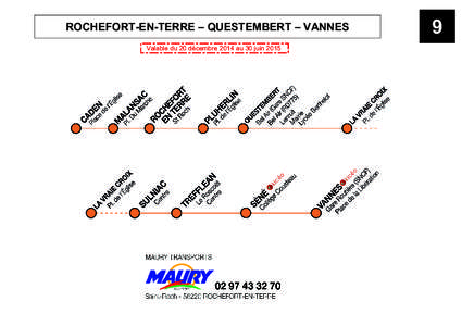 ROCHEFORT-EN-TERRE – QUESTEMBERT – VANNES Valable du 20 décembre 2014 au 30 juin[removed]  ROCHEFORT EN TERRE - QUESTEMBERT - VANNES
