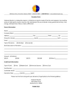 1856 Keats Drive, Huntsville, Alabama 35810  ([removed]  1-800-RESTALA  www.alabamarespite.org  Donation Form Alabama Respite is a statewide program in Alabama serving the needs of families and caregivers by