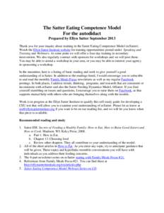 The Satter Eating Competence Model For the autodidact Prepared by Ellyn Satter September 2013 Thank you for your inquiry about training in the Satter Eating Competence Model (ecSatter). Watch the Ellyn Satter Institute w