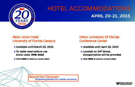 HOTEL ACCOMMODATIONS APRIL 20-21, 2015 Reitz Union Hotel University of Florida Campus