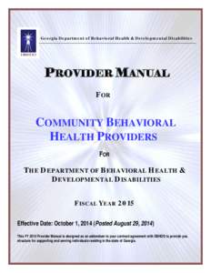 Georgia Department of Behavioral Health & Developmental Disabilities  PROVIDER MANUAL FOR  COMMUNITY BEHAVIORAL