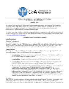 NOTICE OF ACTIONS – ACCREDITATION STATUS Commission on Accreditation Summer 2014 The following serves as a notice of actions related to accreditation status taken by the Commission on Accreditation (CoA) of the America