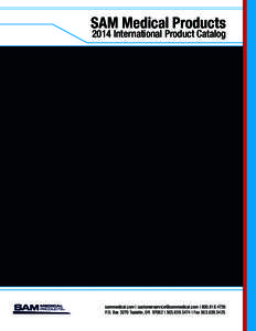 SAM Medical Products[removed]International Product Catalog sammedical.com | [removed] | [removed]P.O. Box 3270 Tualatin, OR 97062 | [removed] | Fax[removed]