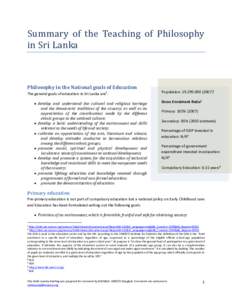 Summary of the Teaching of Philosophy in Sri Lanka Philosophy in the National goals of Education The general goals of education in Sri Lanka are6:  develop and understand the cultural and religious heritage