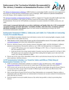 Endorsement of the Vaccination Schedules Recommended by The Advisory Committee on Immunization Practices (ACIP) The Alliance for Immunization in Michigan (AIM) Coalition is a partnership of public and private sector orga