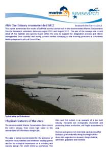 Alde Ore Estuary recommended MCZ  Seasearch Site Surveys 2012 This report summarises the results of subtidal surveys carried out in the recommended Marine Conservation Zone by Seasearch volunteers between August 2011 and