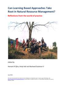Can Learning Based Approaches Take Root in Natural Resource Management? Reflections from the world of practice Edited by Hemant R Ojha, Andy Hall and Rasheed Sulaiman V