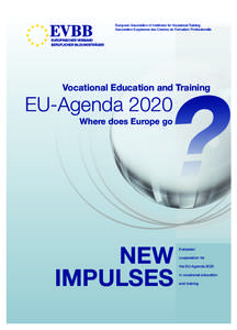 European Association of Institutes for Vocational Training Association Eurpéenne des Centres de Formation Professionelle Vocational Education and Training  EU-Agenda 2020