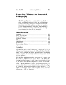 Foster care / International adoption / Domestic adoption / Adoption / Child protection / LGBT adoption / Hague Adoption Convention / Family preservation / David M. Smolin / Family / Parenting / Family law