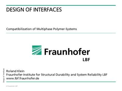 DESIGN OF INTERFACES  Design of Interfaces Compatibilization of Multiphase Polymer-Systems