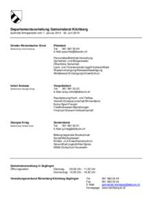 Departementsverteilung Gemeinderat Kilchberg laufende Amtsperiode vom 1. Januar[removed]Juni 2016 Grieder-Rickenbacher Ernst Stellvertreter Imhof Andreas