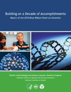 Building on a Decade of Accomplishments Report of the 2010 Blue Ribbon Panel on Genomics Division of Microbiology and Infectious Diseases, Genomics Programs National Institute of Allergy and Infectious Diseases National 