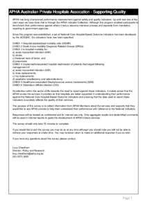 APHA Australian Private Hospitals Assocation - Supporting Quality APHA has long championed performance measurement against safety and quality indicators. Up until now one of the  main ways we have do