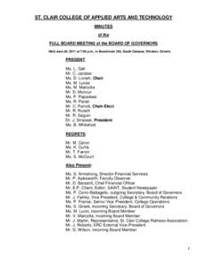 ST. CLAIR COLLEGE OF APPLIED ARTS AND TECHNOLOGY MINUTES of the FULL BOARD MEETING of the BOARD OF GOVERNORS Held June 28, 2011 at 7:00 p.m., in Boardroom 342, South Campus, Windsor, Ontario