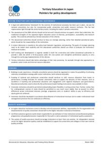 Tertiary Education in Japan Pointers for policy development SYSTEM STRUCTURE AND INSTITUTIONAL GOVERN ANCE  A legal and administrative framework for the exercise of institutional autonomy has been put in place, not ju