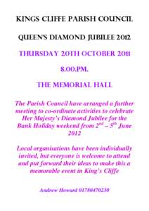 KINGS CLIFFE PARISH COUNCIL Queen’s diamond jubilee 2012 Thursday 20th October[removed]pm. The Memorial Hall The Parish Council have arranged a further