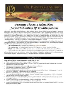 Presents The 2015 Salon Show Juried Exhibition Of Traditional Oils OPA’s 2015 Salon Show Juried Exhibition is being hosted by Beverly McNeil Gallery, located in Alabama’s largest city, Birmingham. This event will tak