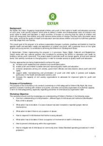 Background: My Rights, My Voice: Engaging marginalized children and youth in their rights to health and education services is a four-year, multi-country program, which aims to deliver a holistic and contextualized vision